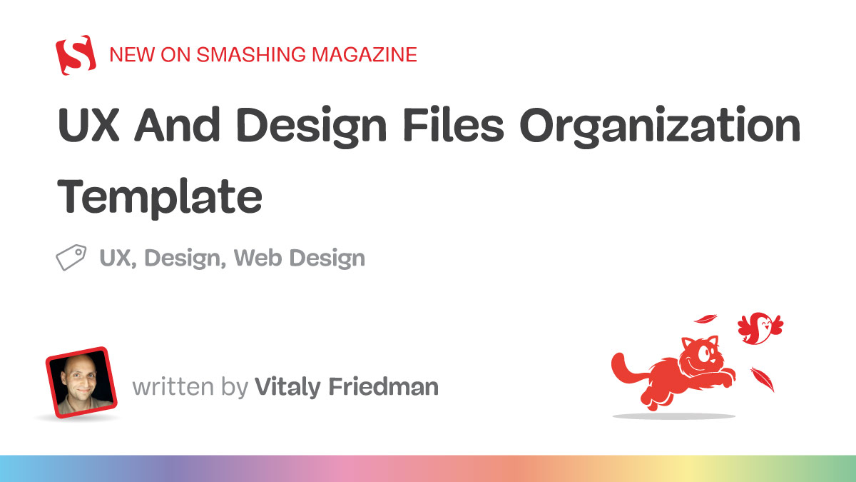 UX and Design Files Organizational Template - Smashing Magazine