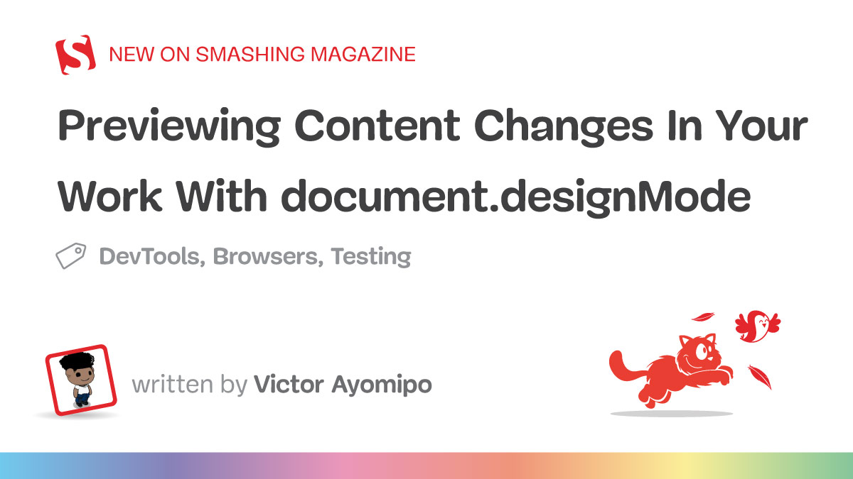 Preview content changes in your work with Document.designmode - Smashing Magazine
